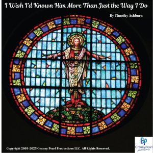 Track 20 – I Wish I’d Known Him More Than Just the Way I Do